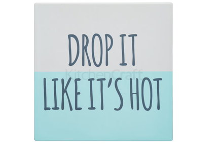 KitchenCraft Square Trivet with Humorous “Drop It Like It’s Hot” Motif