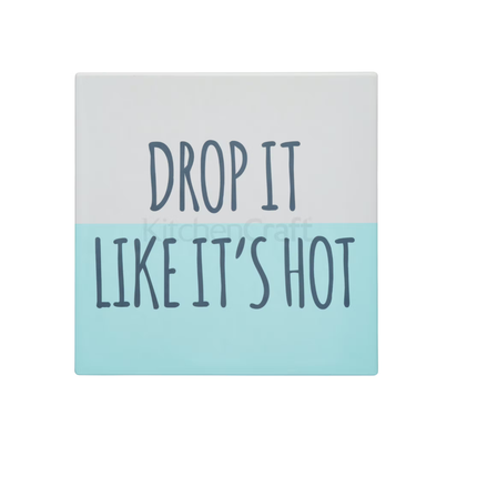 KitchenCraft Square Trivet with Humorous “Drop It Like It’s Hot” Motif